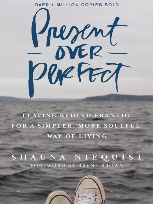 Title details for Present Over Perfect by Shauna Niequist - Wait list